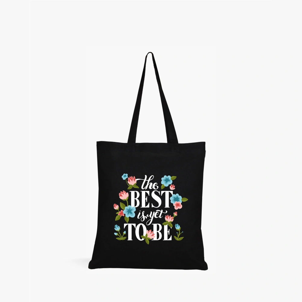 The Best Is Yet To Come Black Canvas Tote Bag for Women | Motivational Quote Handbag
