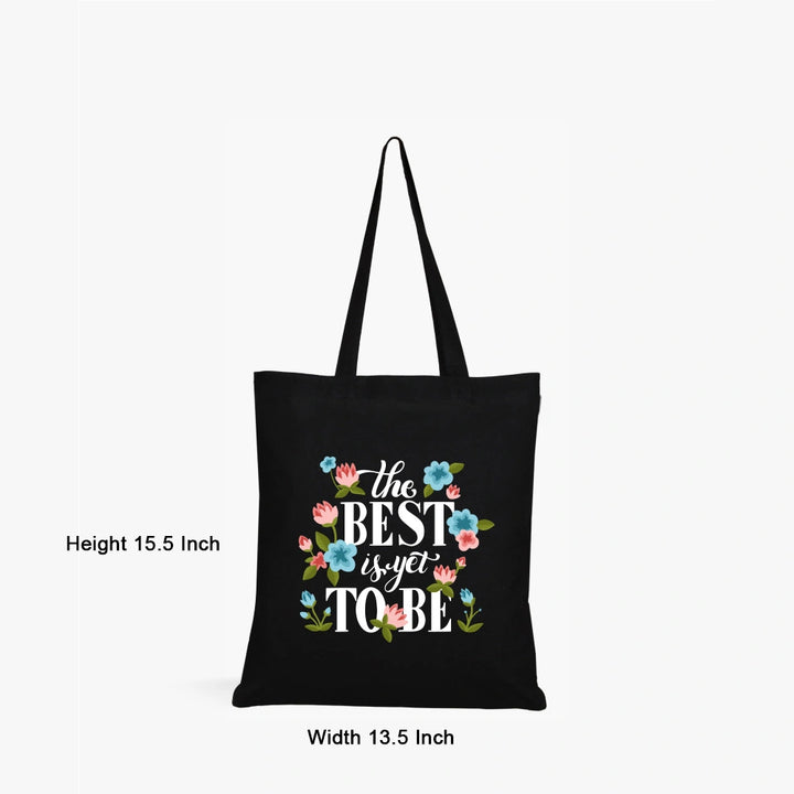 The Best Is Yet To Come Black Canvas Tote Bag for Women |  Motivational Quote Handbag