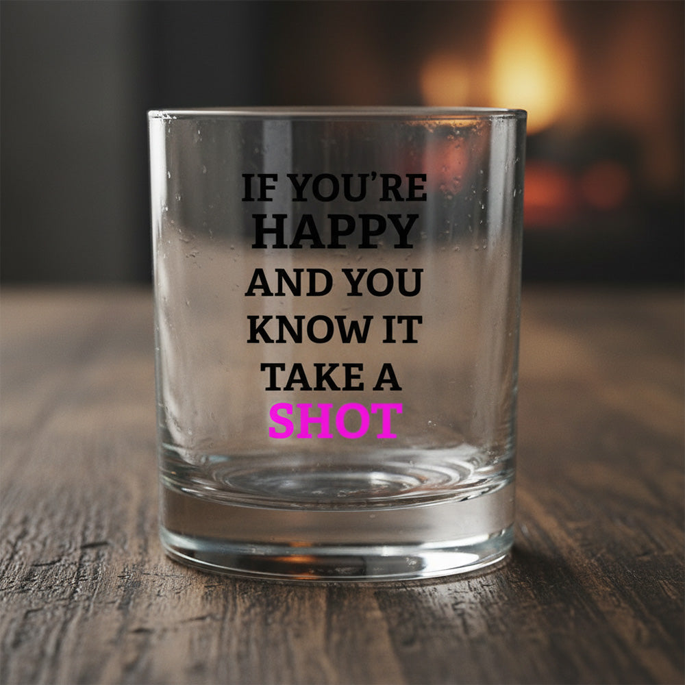 "Happy And You Know It" Fun Pink Typography Printed Whiksey Glass