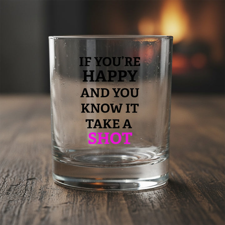 "Happy And You Know It" Fun Pink Typography Printed Whiksey Glass