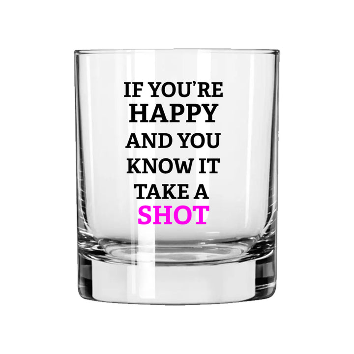 "Happy And You Know It" Fun Pink Typography Printed Whiksey Glass