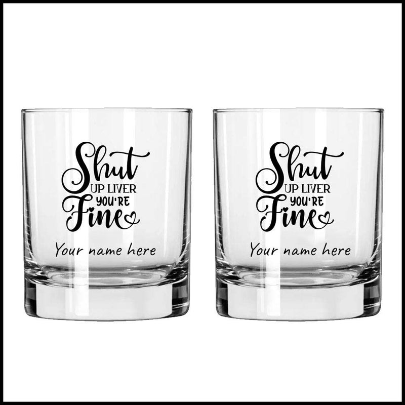 Personalised Whiskey Glasses Set of 2 - Design - Shut Up Liver