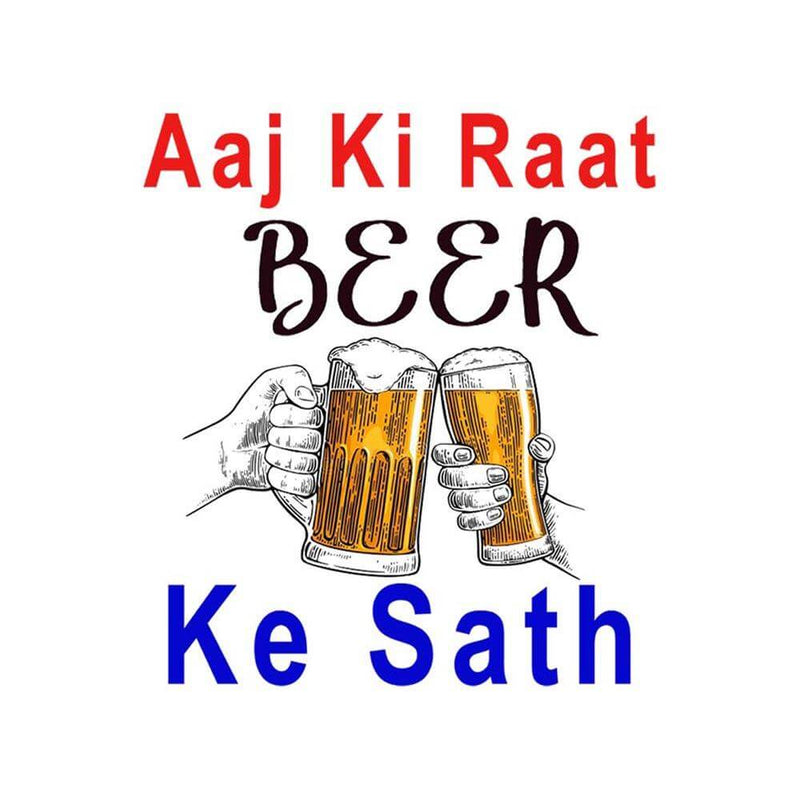 Beer Mug Design "Aaj Ki Raat Beer Ke Sath"