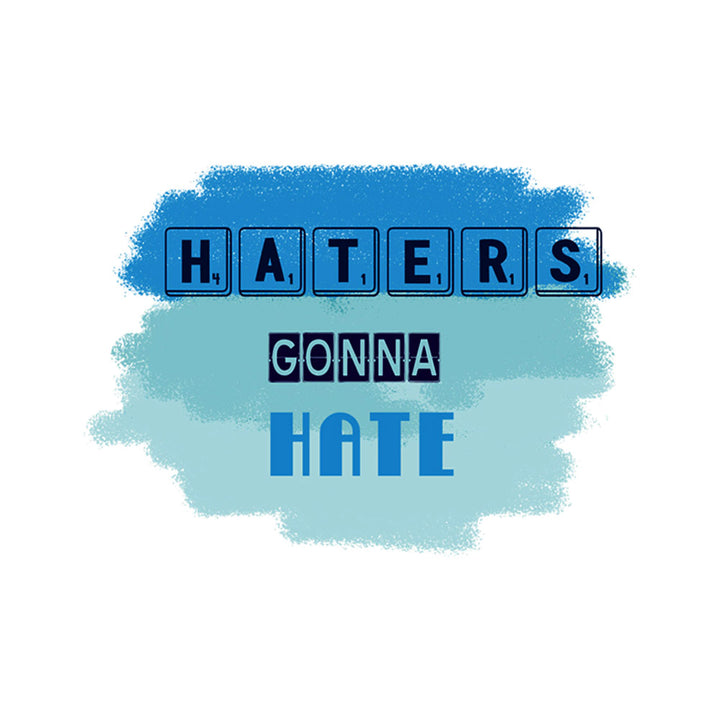 Frosted Shooter Glasses Printed Design - Haters Gonna Hate