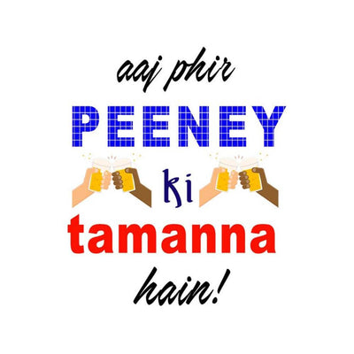 Beer Mug Design "Aaj Phir Peeney Ki Tamanna Hain"