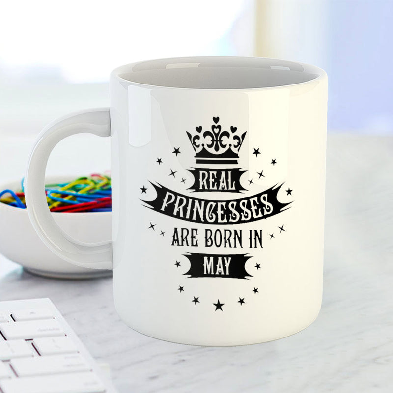 Coffee Mug Printed Design - Real Princesses are Born in May