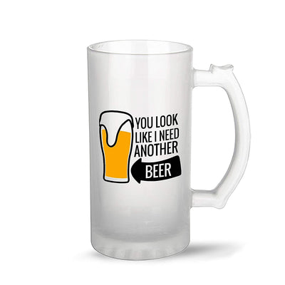 Beer Mug Design - I Need Another Beer