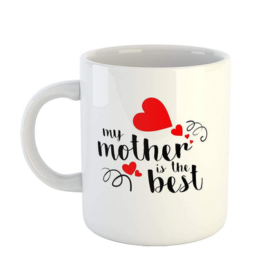 Coffee Mug Design - My Mother is The Best