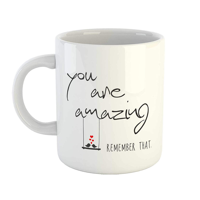 Coffee Mug Printed Design - You are Amazing