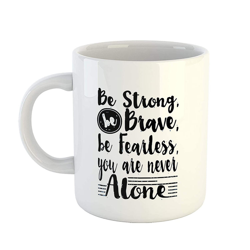 Coffee Mug Design - Be Strong