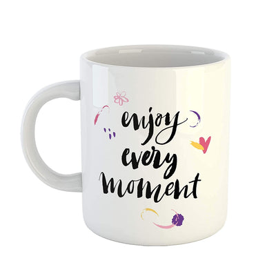 Coffee Mug Design - Enjoy Every Moment