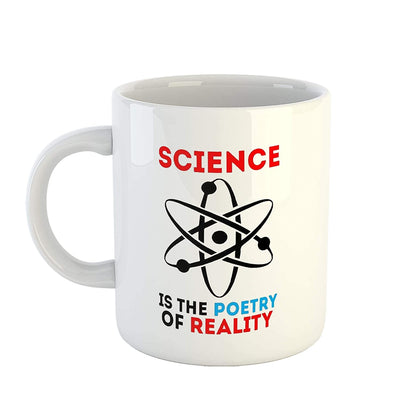 Coffee Mug Design - Science is The Poetry of Reality