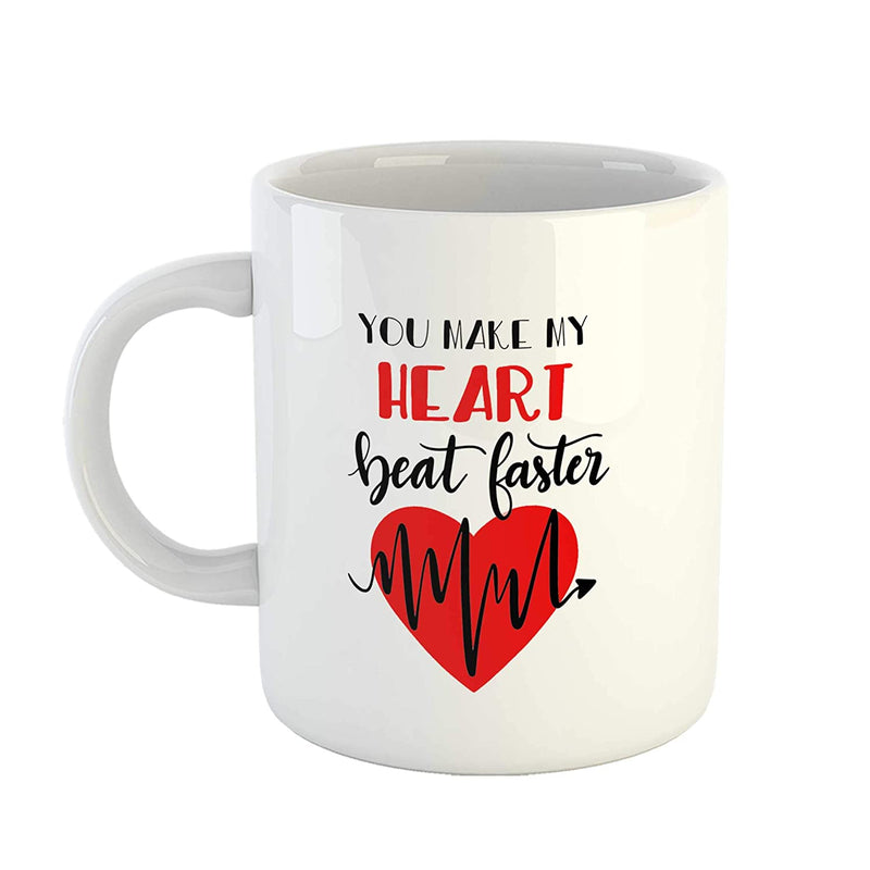 Coffee Mug Design - You Make My Heart Beat Faster