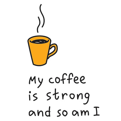 iKraft Clear Mug Design "My Coffee is Strong"