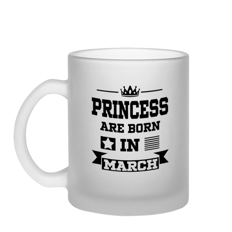 iKraft Frosted Mug Design - Princess Are Born in March